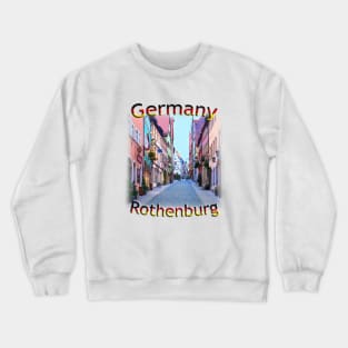 Germany - Rothenburg ob der Tauber streetscape Crewneck Sweatshirt